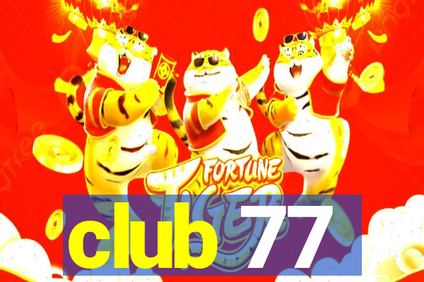 club 77